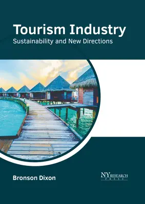 Priemysel cestovného ruchu: Udržateľnosť a nové smery - Tourism Industry: Sustainability and New Directions