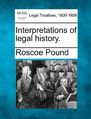 Výklady právnych dejín. - Interpretations of Legal History.