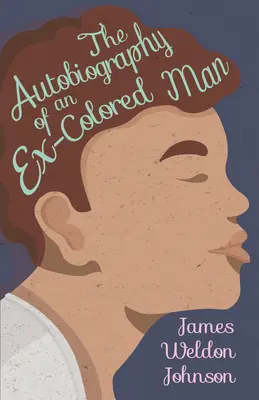 Autobiografia bývalého farebného muža - The Autobiography of an Ex-Colored Man