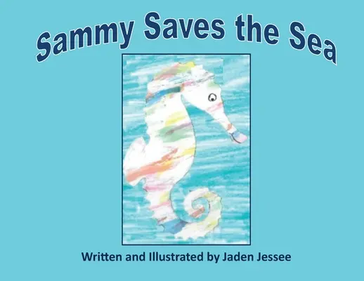 Sammy zachraňuje more - Sammy Saves the Sea