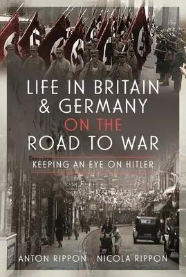 Život v Británii a Nemecku na ceste do vojny: Sledovanie Hitlera - Life in Britain and Germany on the Road to War: Keeping an Eye on Hitler