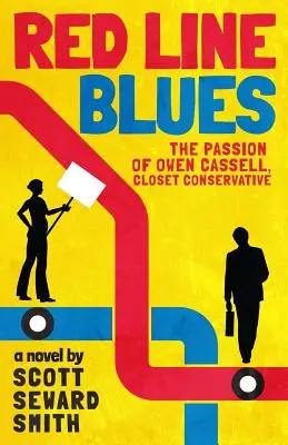 Blues červenej čiary: Vášeň Owena Cassella, konzervatívca z uzavretej spoločnosti - Red Line Blues: The Passion of Owen Cassell, Closet Conservative