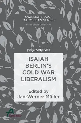 Liberalizmus studenej vojny Isaiaha Berlina - Isaiah Berlin's Cold War Liberalism
