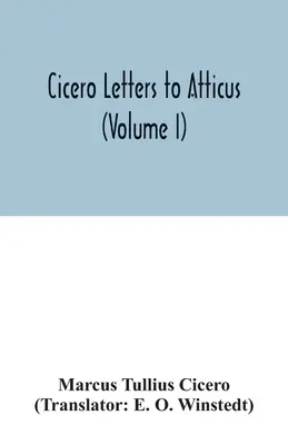 Ciceronove listy Attikovi (I. diel) - Cicero Letters to Atticus (Volume I)