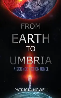 Zo Zeme do Umbrie: Vedecko-fantastický román - From Earth to Umbria: A Science Fiction Novel