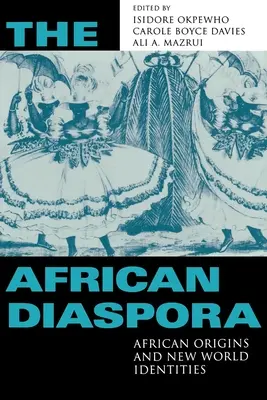 Africká diaspóra: Diaspóra: africký pôvod a identita nového sveta - African Diaspora: African Origins and New World Identities