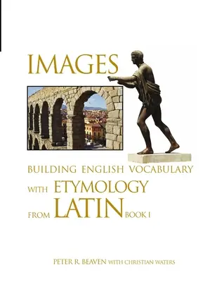 Obrázky Building English Vocabulary with Etymology from Latin Book I - Images Building English Vocabulary with Etymology from Latin Book I