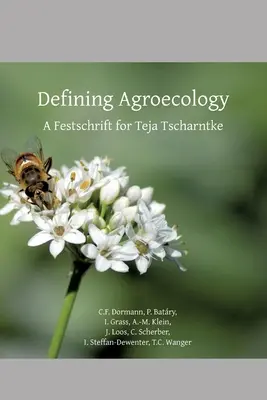 Definovanie agroekológie: A Festschrift for Teja Tscharntke - Defining Agroecology: A Festschrift for Teja Tscharntke