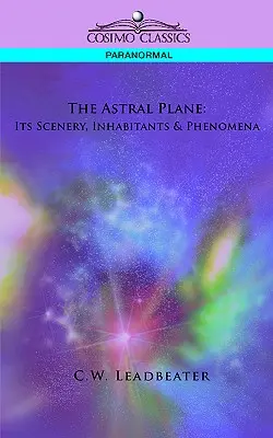 Astrálna rovina: Jej scenérie, obyvatelia a javy - The Astral Plane: Its Scenery, Inhabitants & Phenomena