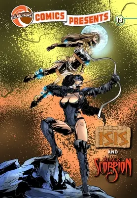 TidalWave Comics predstavuje #13: Legenda o Isis a čiernom škorpiónovi - TidalWave Comics Presents #13: Legend of Isis and Black Scorpion