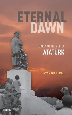 Večný úsvit: Turecko v Atatürkovom veku - Eternal Dawn: Turkey in the Age of Ataturk