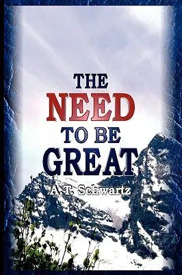 Need to be Great (Potrebujem byť veľký): Vydajte sa na cestu k úspechu: Kúzlo veľkého myslenia (The Magic of Thinking Big) - Need to be Great: The Magic of Thinking Big