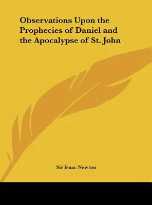Poznámky k Danielovým proroctvám a Apokalypse svätého Jána - Observations Upon the Prophecies of Daniel and the Apocalypse of St. John