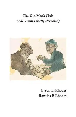Klub starých pánov: (Pravda konečne odhalená) - The Old Men's Club: (The Truth Finally Revealed)
