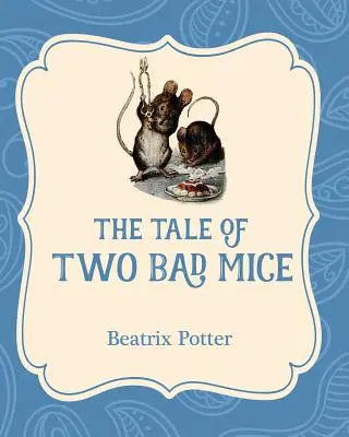 Príbeh dvoch zlých myší - The Tale of Two Bad Mice