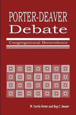 Debata Porter - Deaver o dobročinnosti cirkvi - Porter-Deaver Debate on Church Benevolence