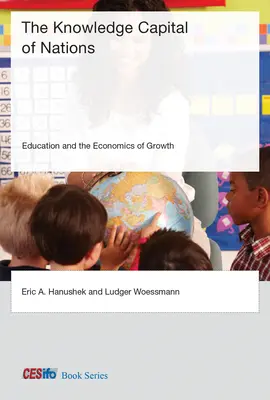 Znalostný kapitál národov: Vzdelávanie a ekonomika rastu - The Knowledge Capital of Nations: Education and the Economics of Growth