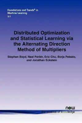 Distribuovaná optimalizácia a štatistické učenie prostredníctvom metódy multiplikátorov so striedavým smerom - Distributed Optimization and Statistical Learning Via the Alternating Direction Method of Multipliers