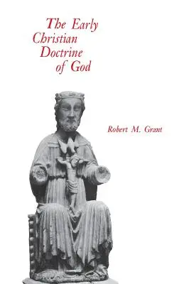 Ranokresťanské učenie o Bohu - The Early Christian Doctrine of God