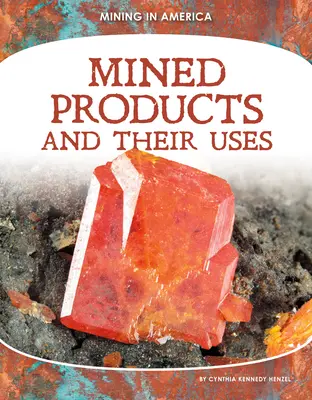 Banské produkty a ich využitie - Mined Products and Their Uses