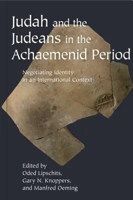 Júda a Judejci v achaimenidskom období: Vyjednávanie o identite v medzinárodnom kontexte - Judah and the Judeans in the Achaemenid Period: Negotiating Identity in an International Context