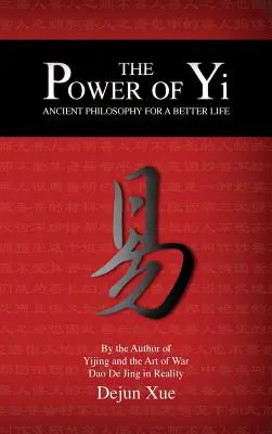 Sila Yi: Staroveká filozofia pre lepší život - The Power of Yi: Ancient Philosophy for a Better Life