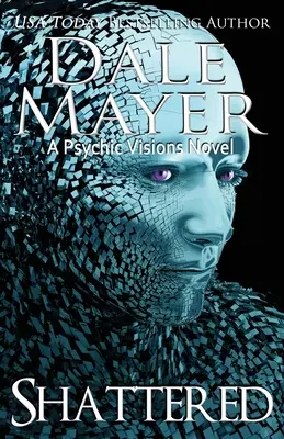 Roztrieštené: A Psychic Visions Novel - Shattered: A Psychic Visions Novel