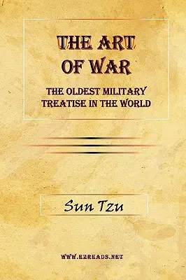 Umenie vojny: najstarší vojenský traktát na svete - The Art of War: The Oldest Military Treatise in the World