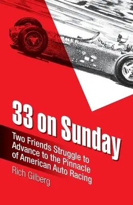 33 v nedeľu: Dvaja priatelia bojujú o postup na vrchol amerických automobilových pretekov. - 33 on Sunday: Two friends struggle to advance to the pinnacle of American auto racing.