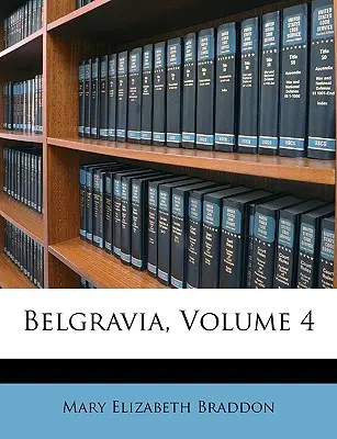 Belgravia, 4. diel - Belgravia, Volume 4