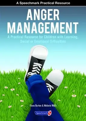 Zvládanie hnevu: Praktická pomôcka pre deti s učebnými, sociálnymi a emocionálnymi ťažkosťami - Anger Management: A Practical Resource for Children with Learning, Social and Emotional Difficulties
