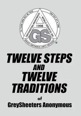 DVANÁST KROKOV A DVANÁST TRADÍCIÍ anonymných GreySheeters - TWELVE STEPS AND TWELVE TRADITIONS of GreySheeters Anonymous