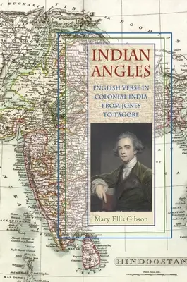 Indiánske uhly: Anglické verše v koloniálnej Indii od Jonesa po Tagoreho - Indian Angles: English Verse in Colonial India from Jones to Tagore