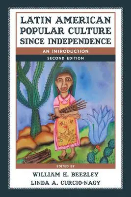 Latinskoamerická populárna kultúra od získania nezávislosti: Úvod do problematiky - Latin American Popular Culture since Independence: An Introduction