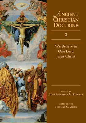 Veríme v jedného Pána Ježiša Krista: 2. zväzok: Vyznávame Krista Ježiša Krista. - We Believe in One Lord Jesus Christ: Volume 2