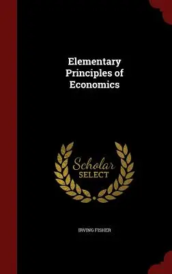 Elementárne princípy ekonomiky - Elementary Principles of Economics