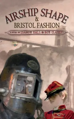 Tvar vzducholode a bristolská móda - Airship Shape & Bristol Fashion