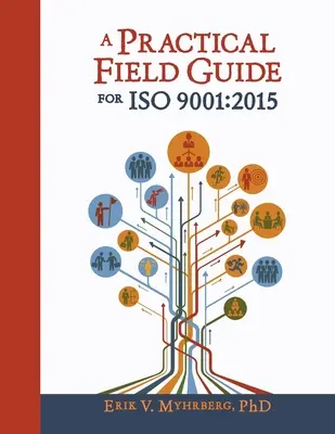 Praktická príručka pre oblasť ISO 9001: 2015 - A Practical Field Guide for ISO 9001: 2015