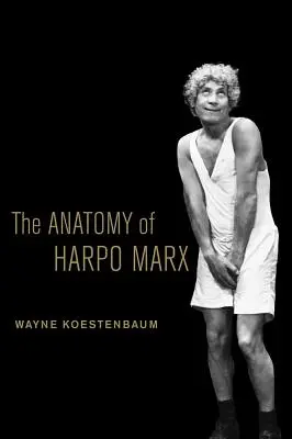 Anatómia Harpo Marxa - The Anatomy of Harpo Marx