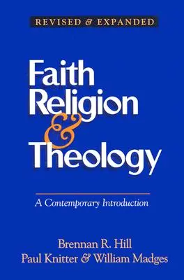 Viera Náboženstvo a teológia: Súčasný úvod do problematiky - Faith Religion & Theology: A Contemporary Introduction