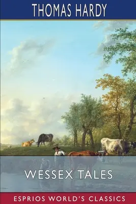Wessexské poviedky (Esprios Classics) - Wessex Tales (Esprios Classics)