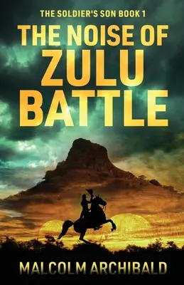 Hluk zuluskej bitky - The Noise of Zulu Battle