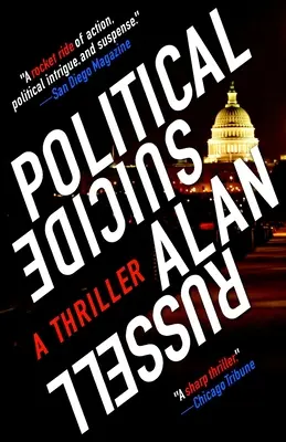 Politická samovražda: Politická politika: thriller - Political Suicide: A Thriller