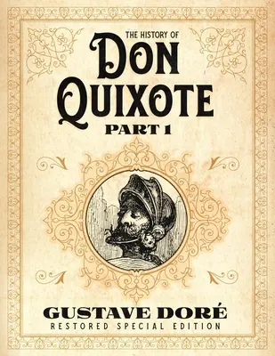Dejiny Dona Quijota 1. časť: Gustave Dor Reštaurované špeciálne vydanie - The History of Don Quixote Part 1: Gustave Dor Restored Special Edition