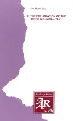 Skúmanie vnútorných rán - Han - The Exploration of the Inner Wounds--Han