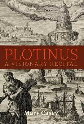 Plotinos: Plotín: Vizionársky recitál - Plotinus: A Visionary Recital