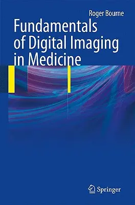 Základy digitálneho zobrazovania v medicíne - Fundamentals of Digital Imaging in Medicine