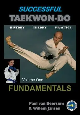 Úspešné taekwon-do: Základy Taekwonda: 1. zväzok - Successful Taekwon-Do: Vol 1 Fundamentals