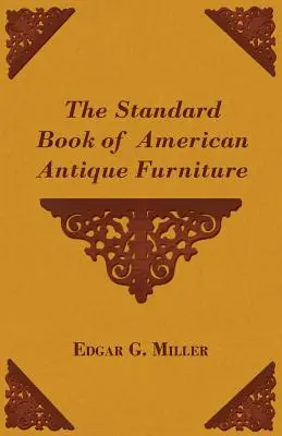 Štandardná kniha amerického starožitného nábytku - The Standard Book of American Antique Furniture