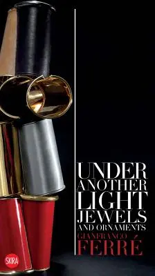 Gianfranco Ferr v inom svetle: Šperky a ornament - Gianfranco Ferr Under Another Light: Jewels and Ornament